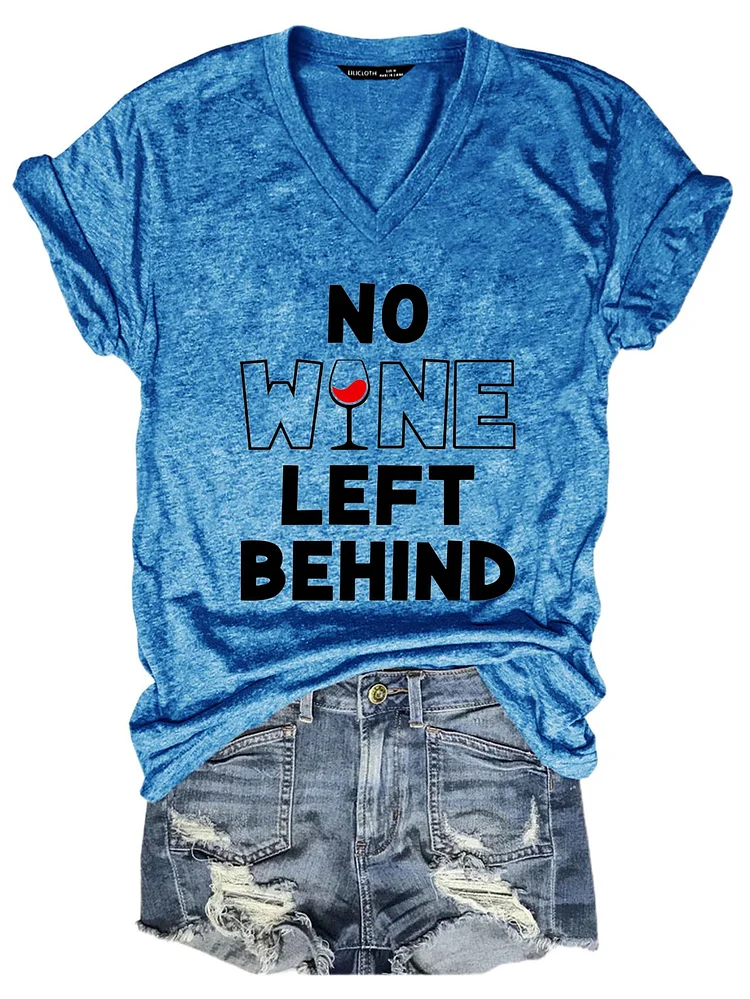 Bestdealfriday No Wine Left Behind V Neck T-Shirt
