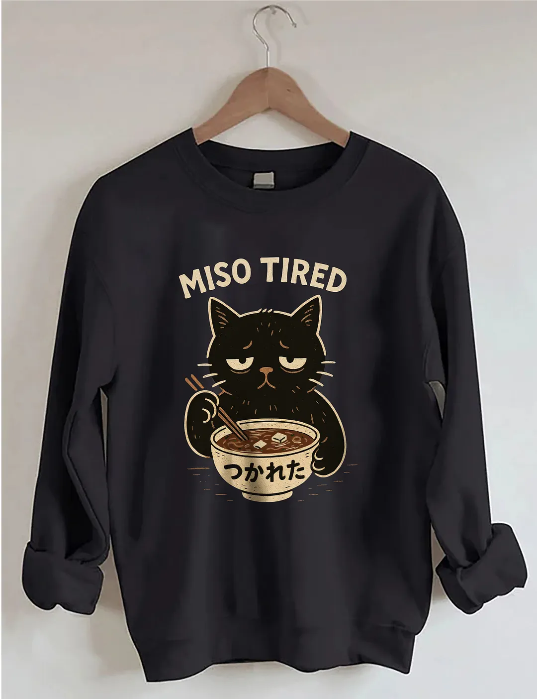 Miso Tired Funny Cat Sweatshirt