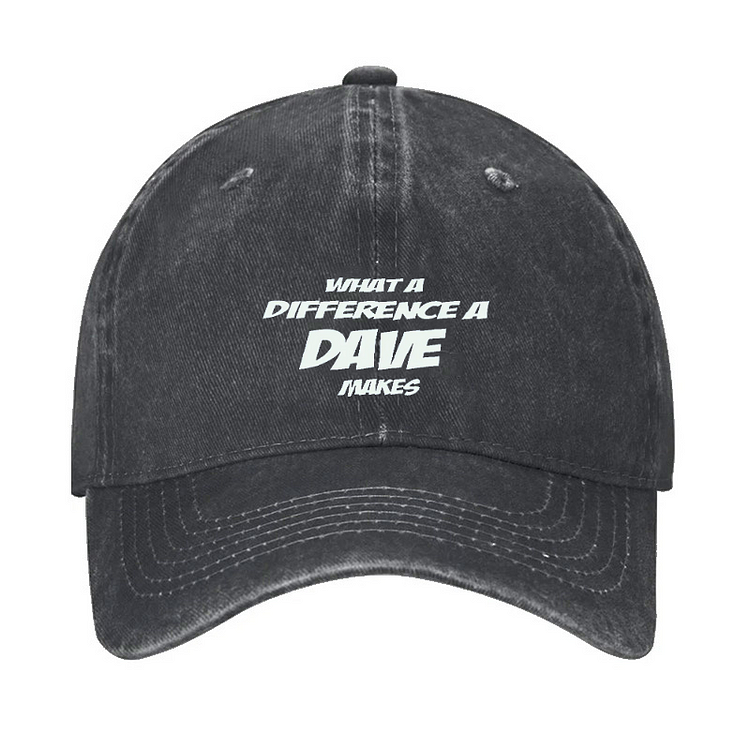 What A Difference A Dave Makes Funny Men Hat