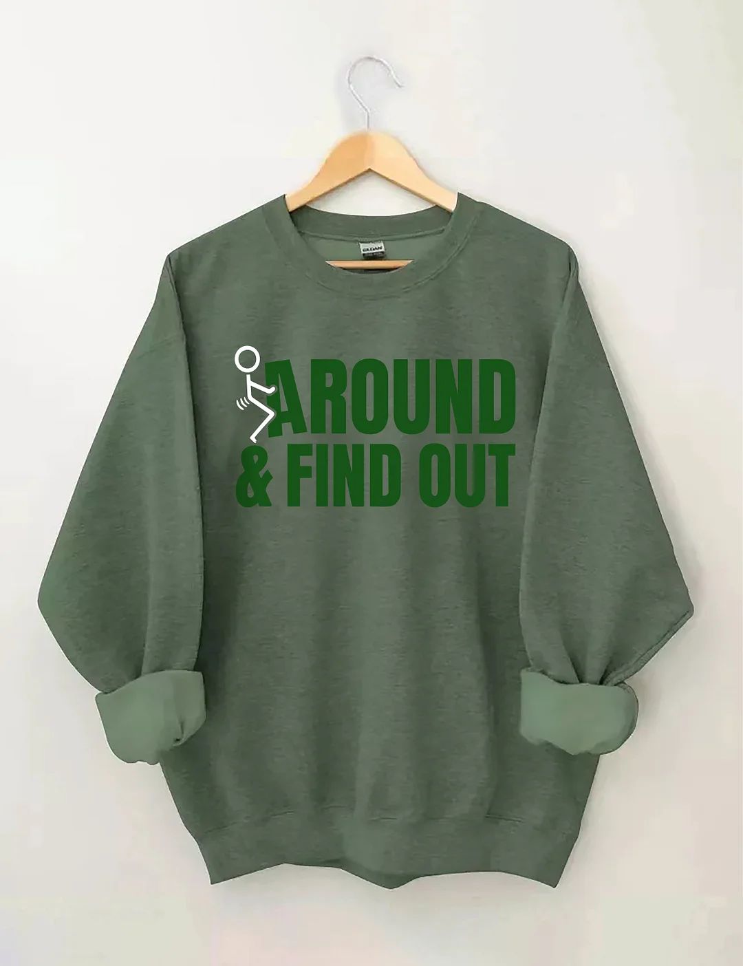 Fck Around And Find Out Sweatshirt