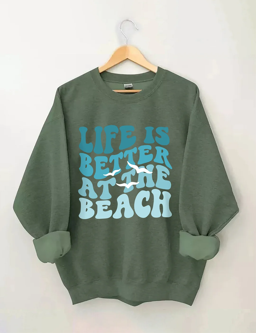 Life Is Better At The Beach Sweatshirt