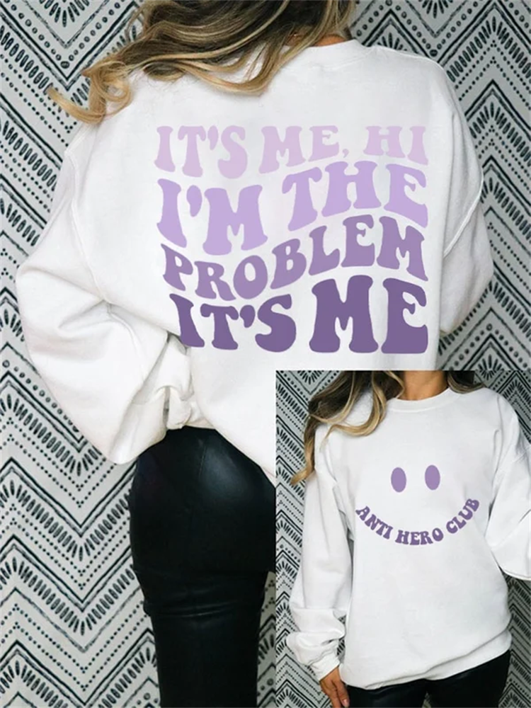 Women's It's Me Hi I'm The Problem Print Sweatshirt