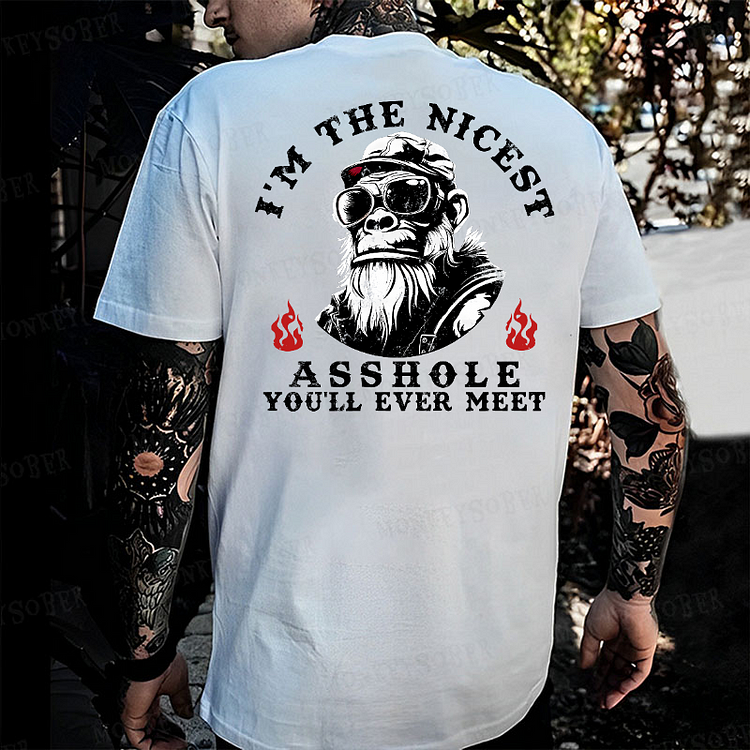 I'm The Nicest Asshole You'll Ever Meet Monkey T-shirt