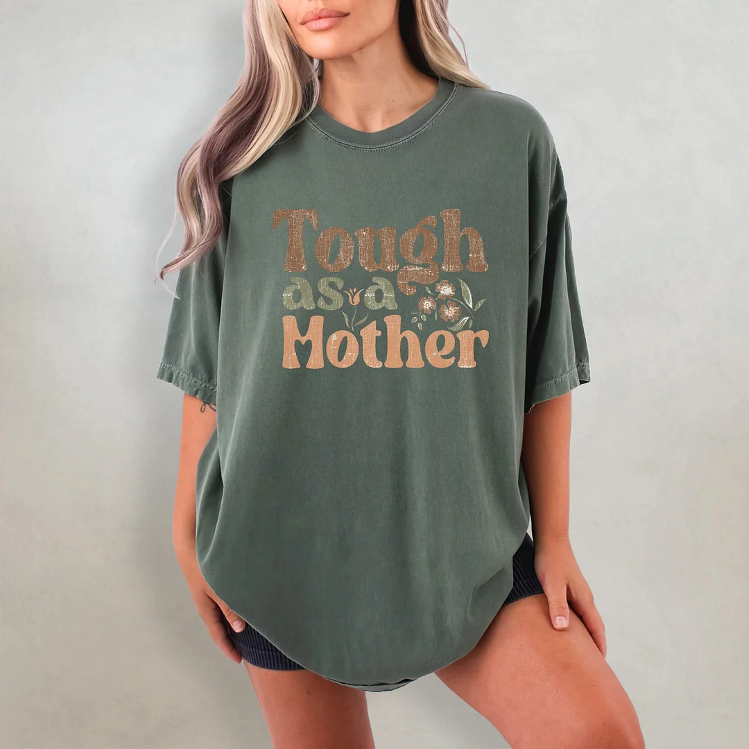 Tough As A Mother T-shirt