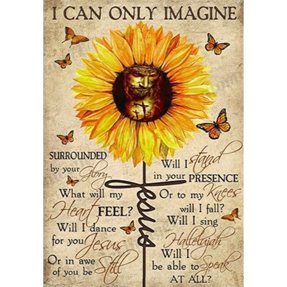 

（Big Size）I Can Only Imagine Sunflower Quotes - Round Drill Diamond Painting - 40*60cm, 501 Original