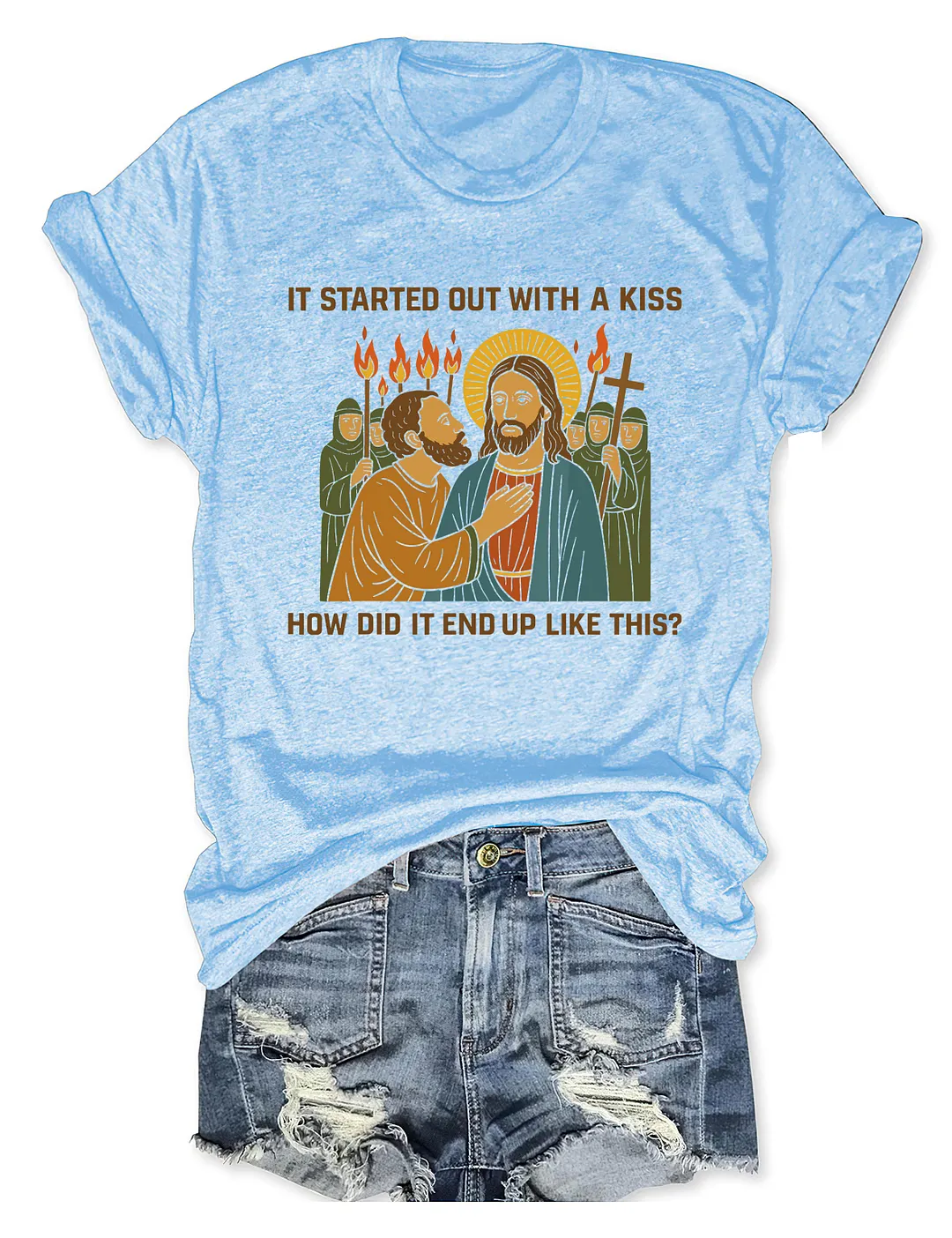 It Started Out With A Kiss How Did It End Up Like This T-shirt