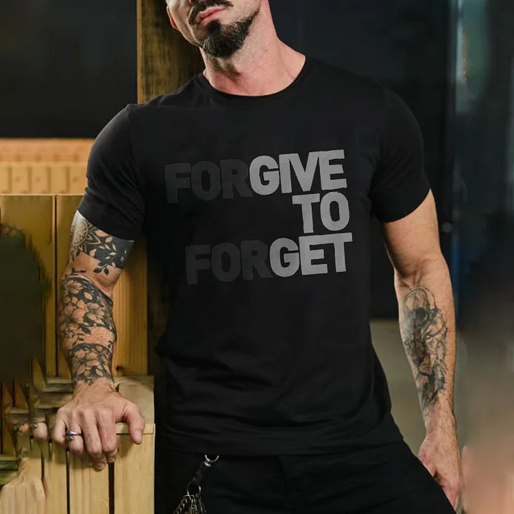 Forgive To Forget Give To Get Printed Men's T-shirt