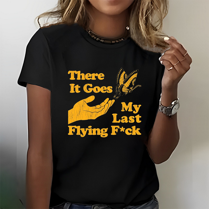 There Does My Last Flying Fuck T-Shirt ctolen