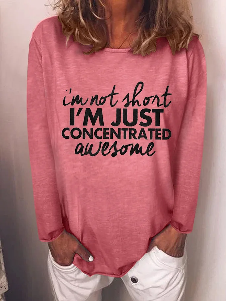 Bestdealfriday I'm Not Short I'm Concentrated Awesome Long Sleeve Cotton Blend Shift Printed Woman Tee