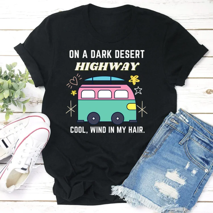 PSL-Nature Lover-ON A DARK DESERT HIGHWAY  T-shirt Tee -02893