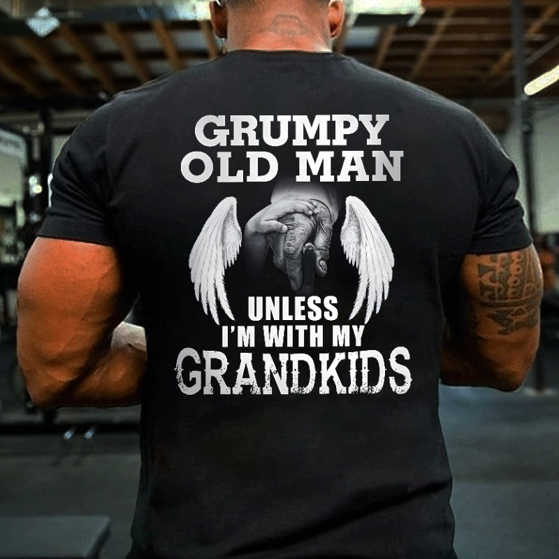 Grumpy Old Man Unless I'm With My Grandkids Funny Family Grandpa Gift T-shirt ctolen