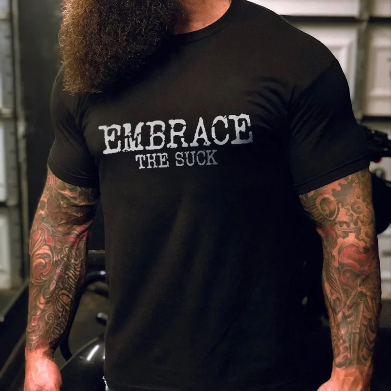 Embrace The Suck Men's T-shirt