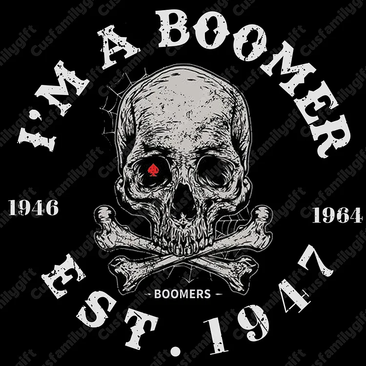 I'm A Boomer Customize YearBadass Generation T-shirt 100% Cotton  BOOMERS Sweatshirt