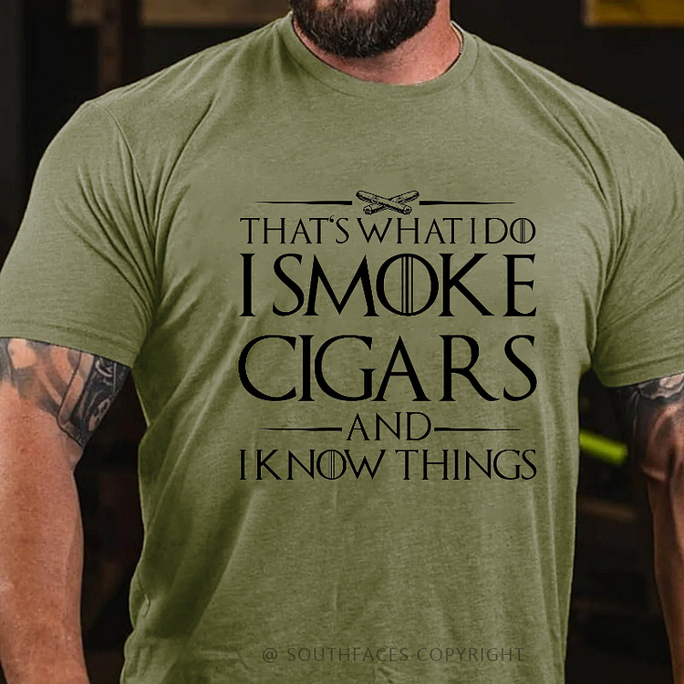 That's What I Do I Smoke Cigars And I Know Things T-shirt