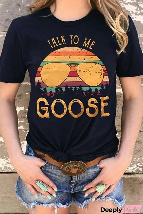 Talk To Me Goose Glasses Rainbow T-Shirt