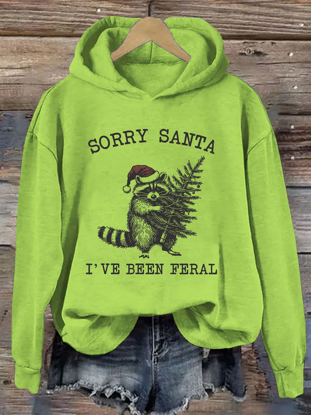 Sorry Santa I've Been Feral Hoodie