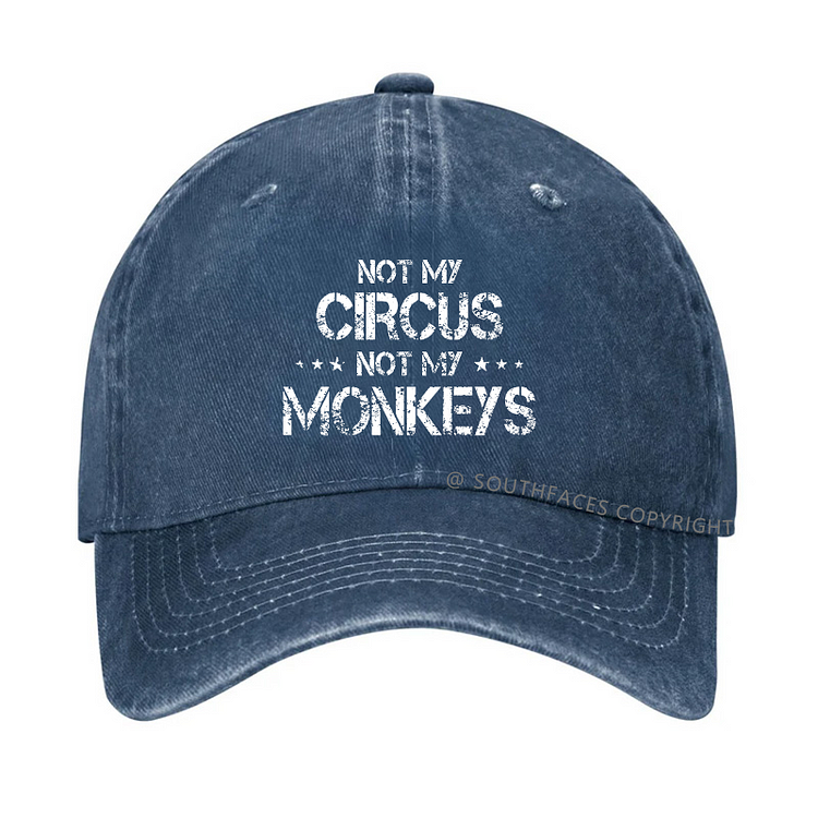 Not My Circus Not My Monkeys Hat