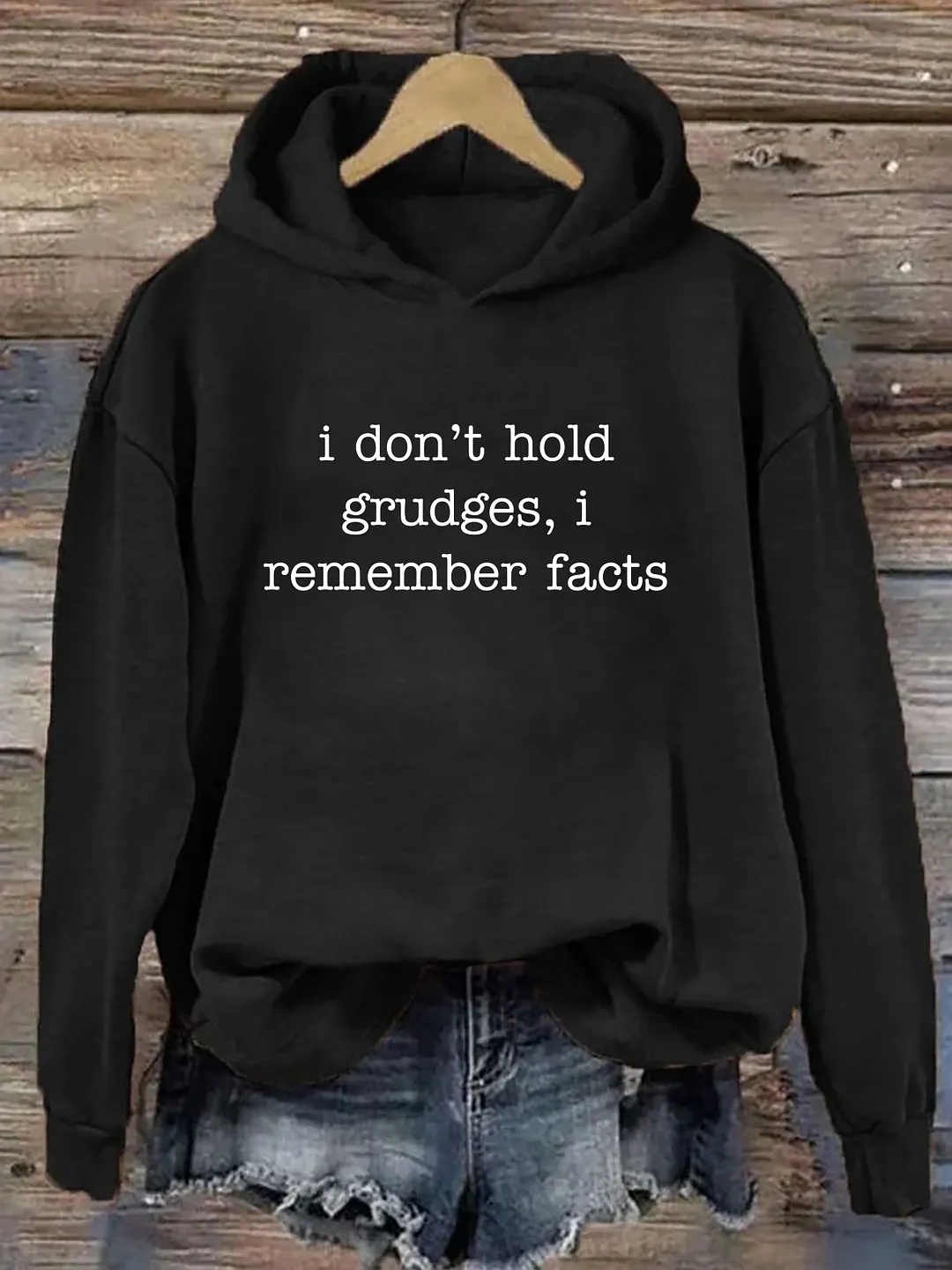 I Don't Hold Grudges I Remember Facts Hoodie