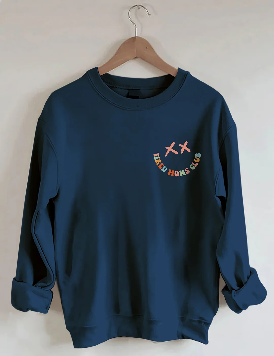 Tired Moms Club Sweatshirt