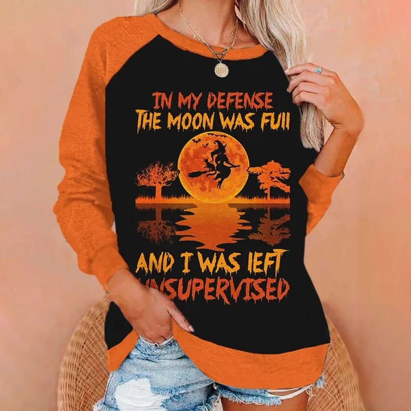 In My Defense The Moon Was Full And I Was Left Unsupervised Witch Sweatshirt