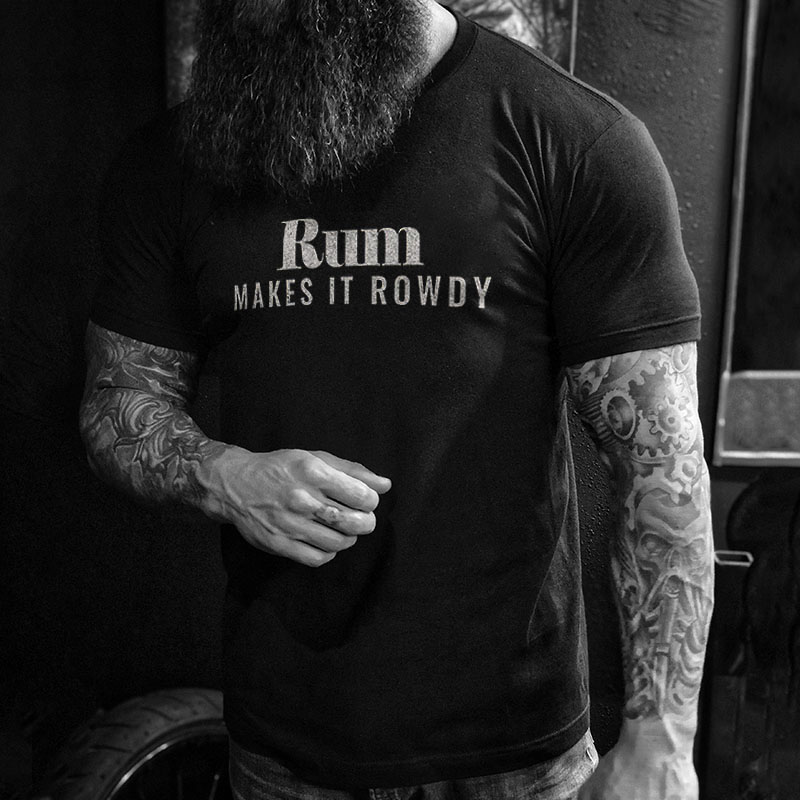 Livereid Rum Makes It Rowdy Printed Men's T-shirt - Livereid