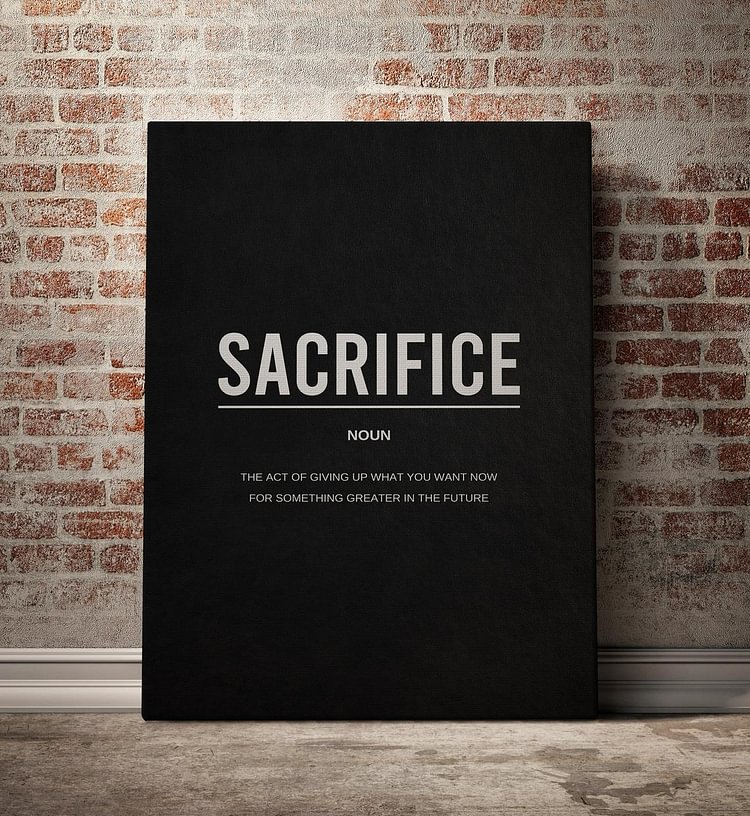 Sacrifice Motivational Quote Canvas Wall Art