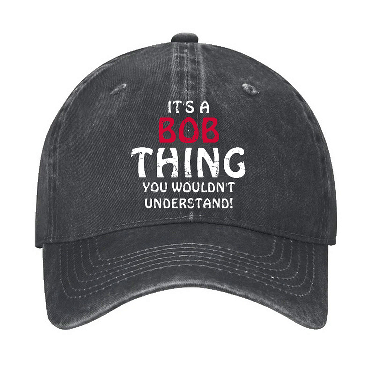 It's A Bob Thing You Wouldn't Understand Hat