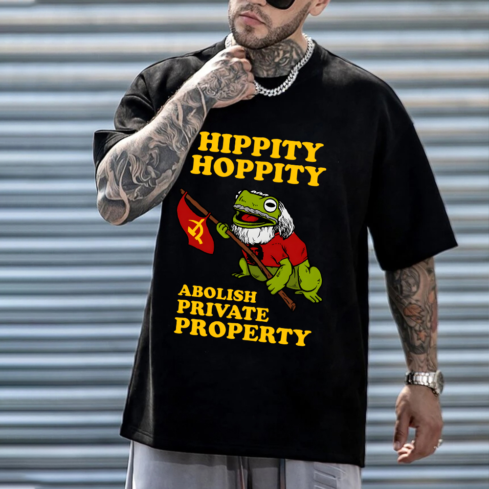Hippity Hoppity Abolish Private Property Unisex Casual Printed T-Shirt