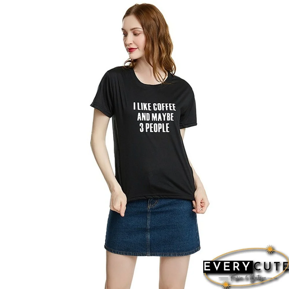 Women's Fashion Crew Neck Short Sleeve T-Shirt:Cotton "I Like Coffee and Maybe 3 People" Lettering Tops for Women Girls