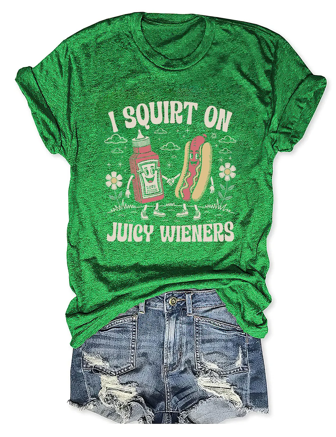 I Squirt On Juicy Wieners T-shirt