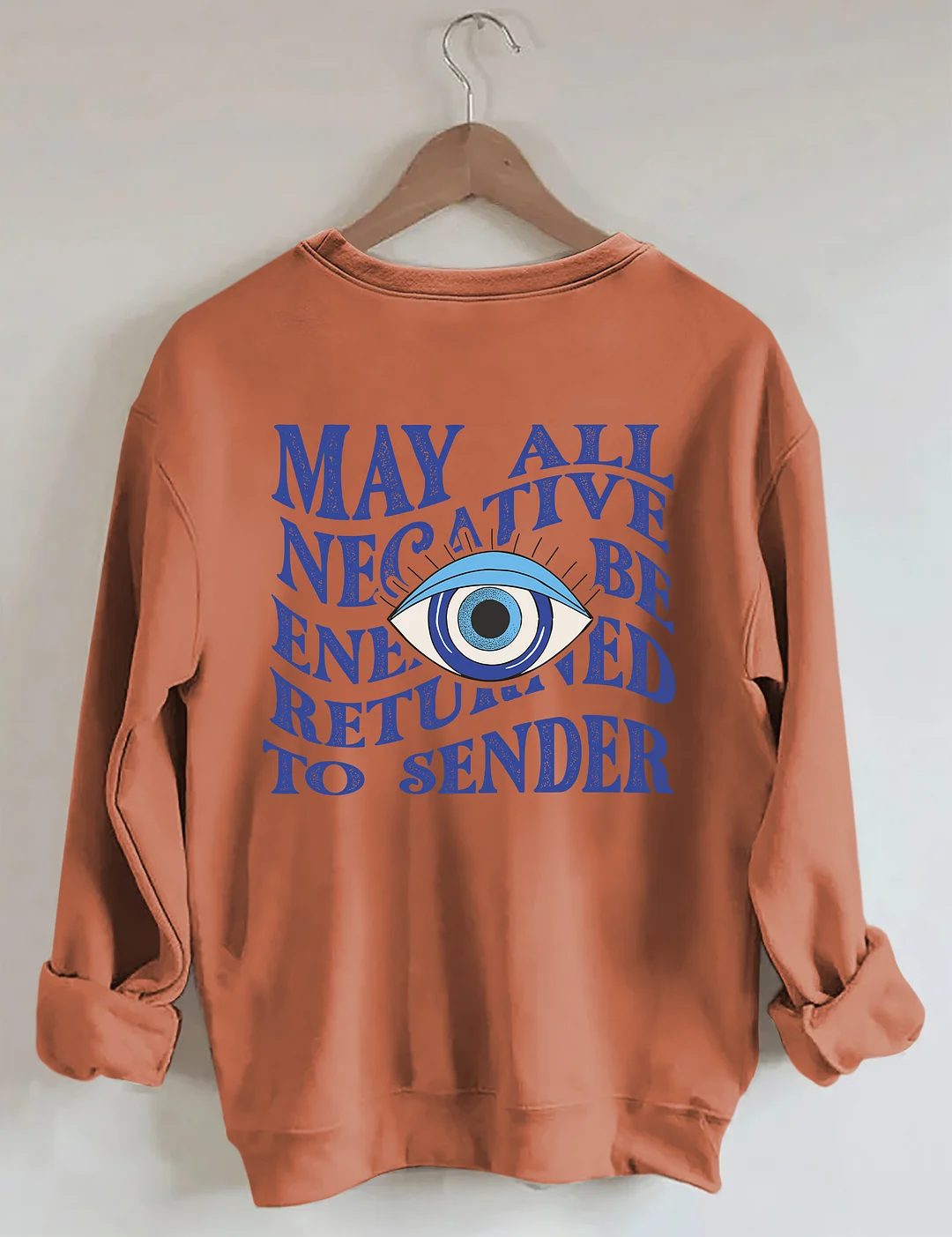 May All Negative Energy Be Returned To Sender Sweatshirt
