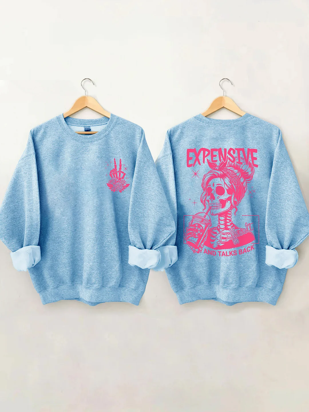 Expensive Difficult And Talks Back Sweatshirt 