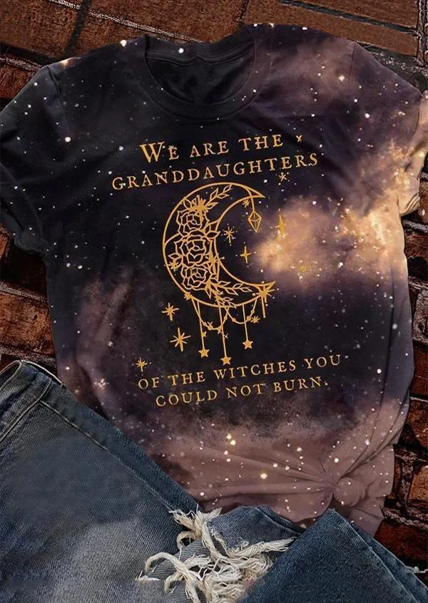 We Are the Granddaughters Of The Witches T-Shirt