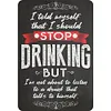 I Shouldn't Drink - Metal Tin Signs(8*12Inch/12*16Inch) - Bar