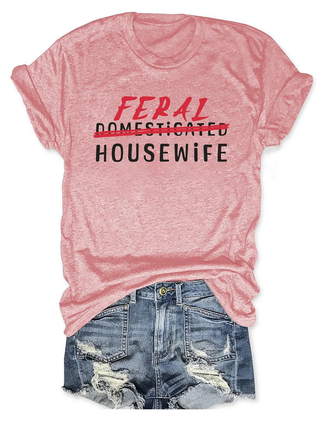 Feral Housewife T-shirt