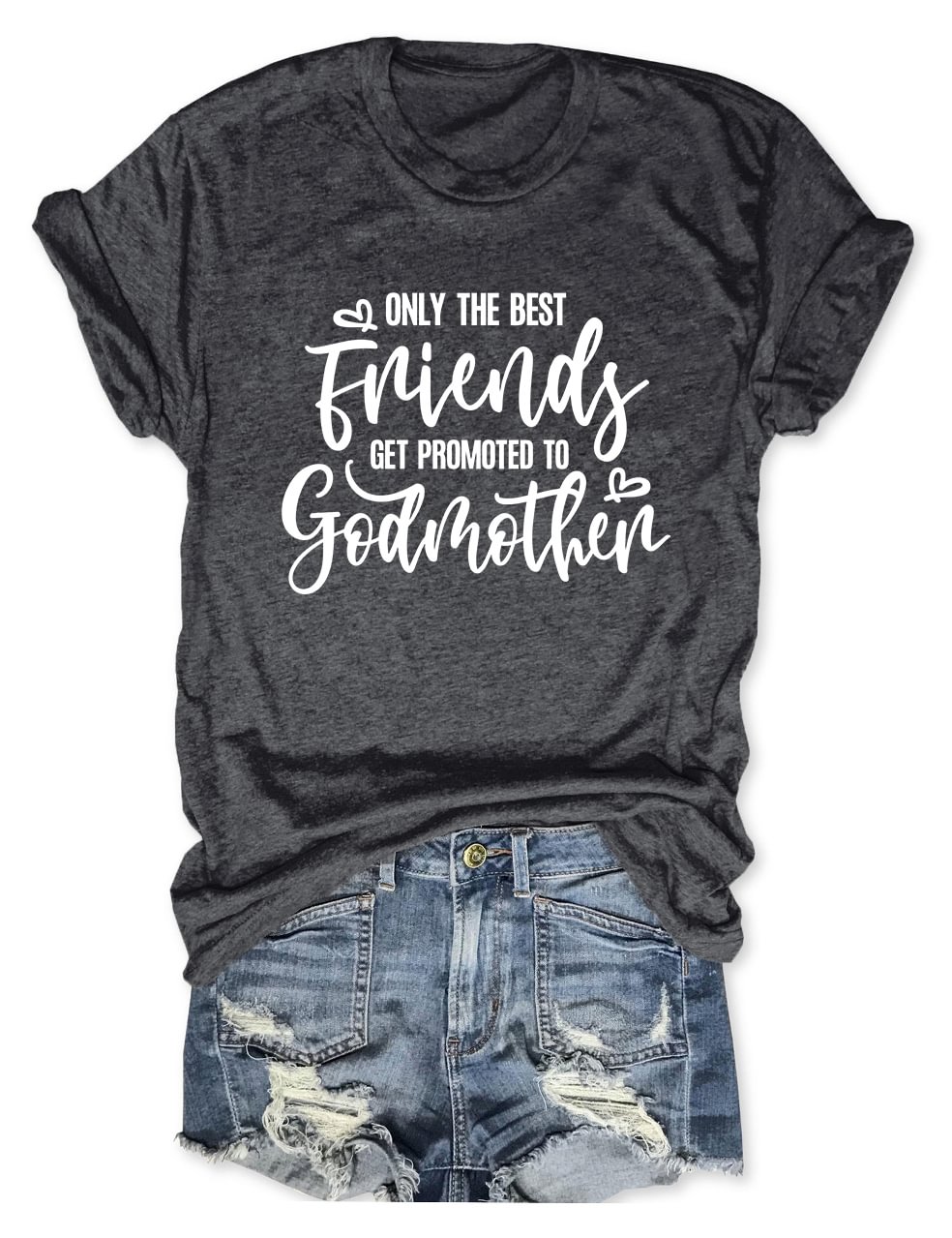 Only The Best Friends Get Promoted To T-Shirt
