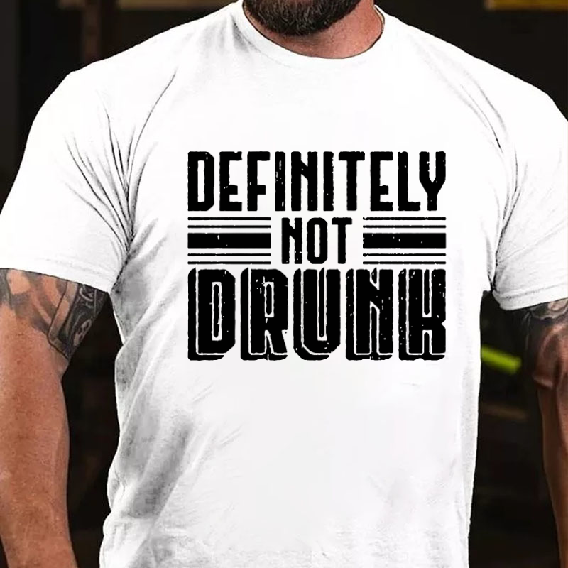 Definitely NOT Drunk T-shirt ctolen