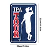 IPA Tour - Metal Tin Signs(8*12Inch/12*16Inch)