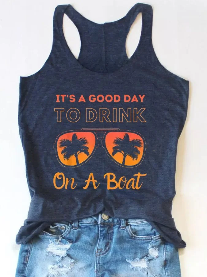 It‘s A Good Day To Drink On A Boat Print Casual Tank socialshop