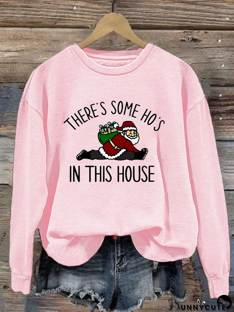 Women's There Is Some Ho's In This House Print Crew Neck Sweatshirt