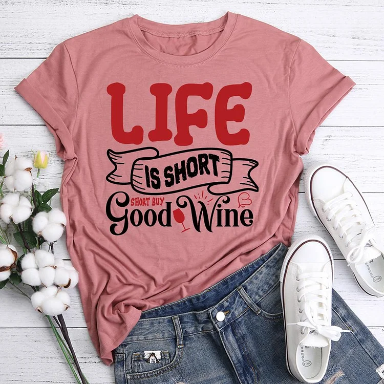 Life is Short short Buy Good Wine  T-Shirt Tee-05591