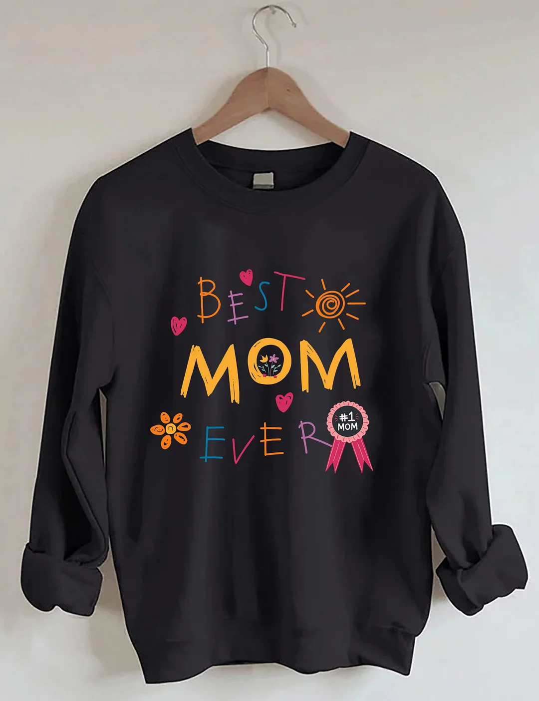 Best Mom Ever Sweatshirt