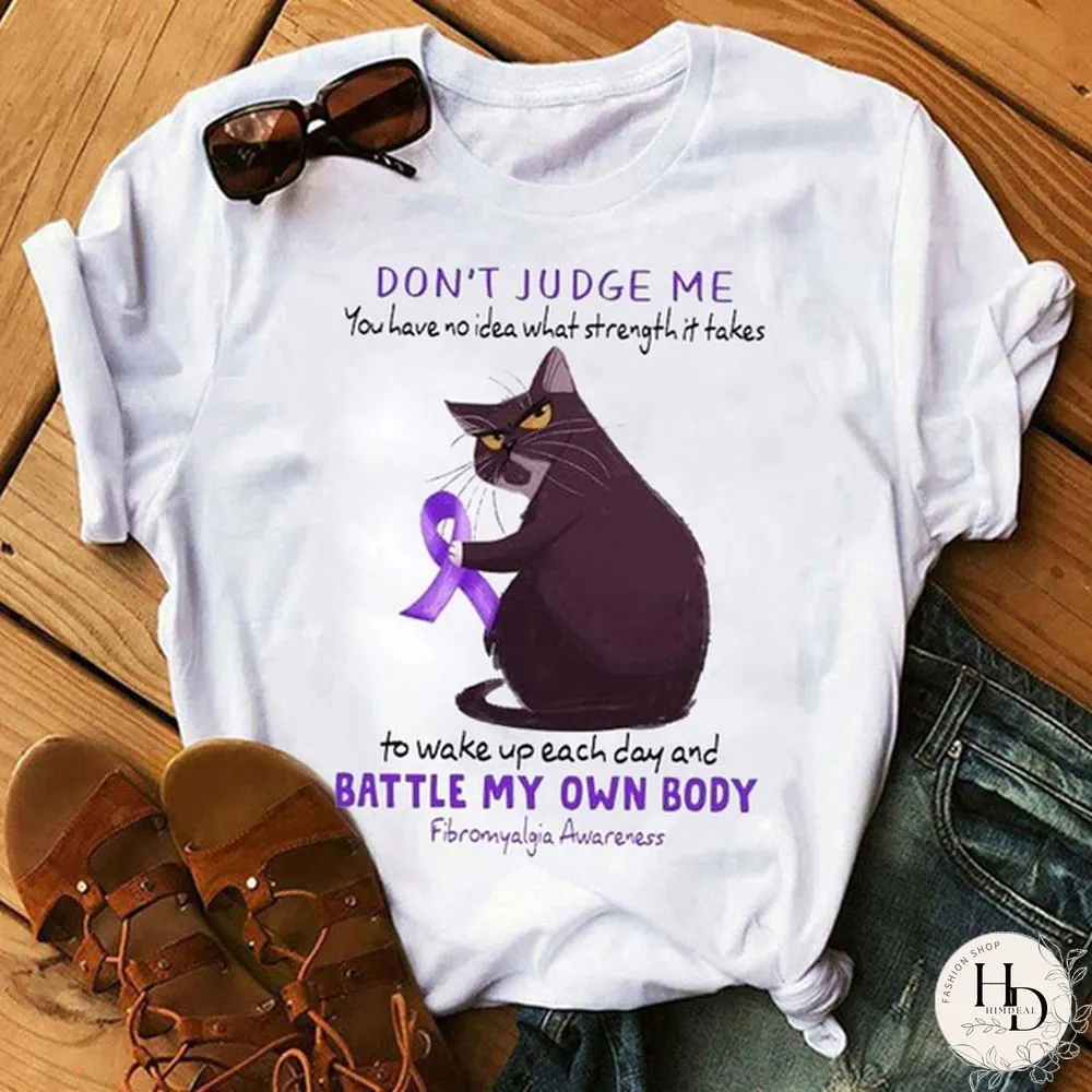 Fibromyalgia Awareness Cat Do Not Judge Gift For Friends Family Shirt Graphic Tees Women