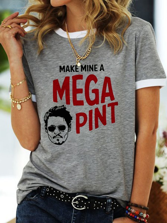 MAKE MINE A MEGA PINT Print T-Shirt
