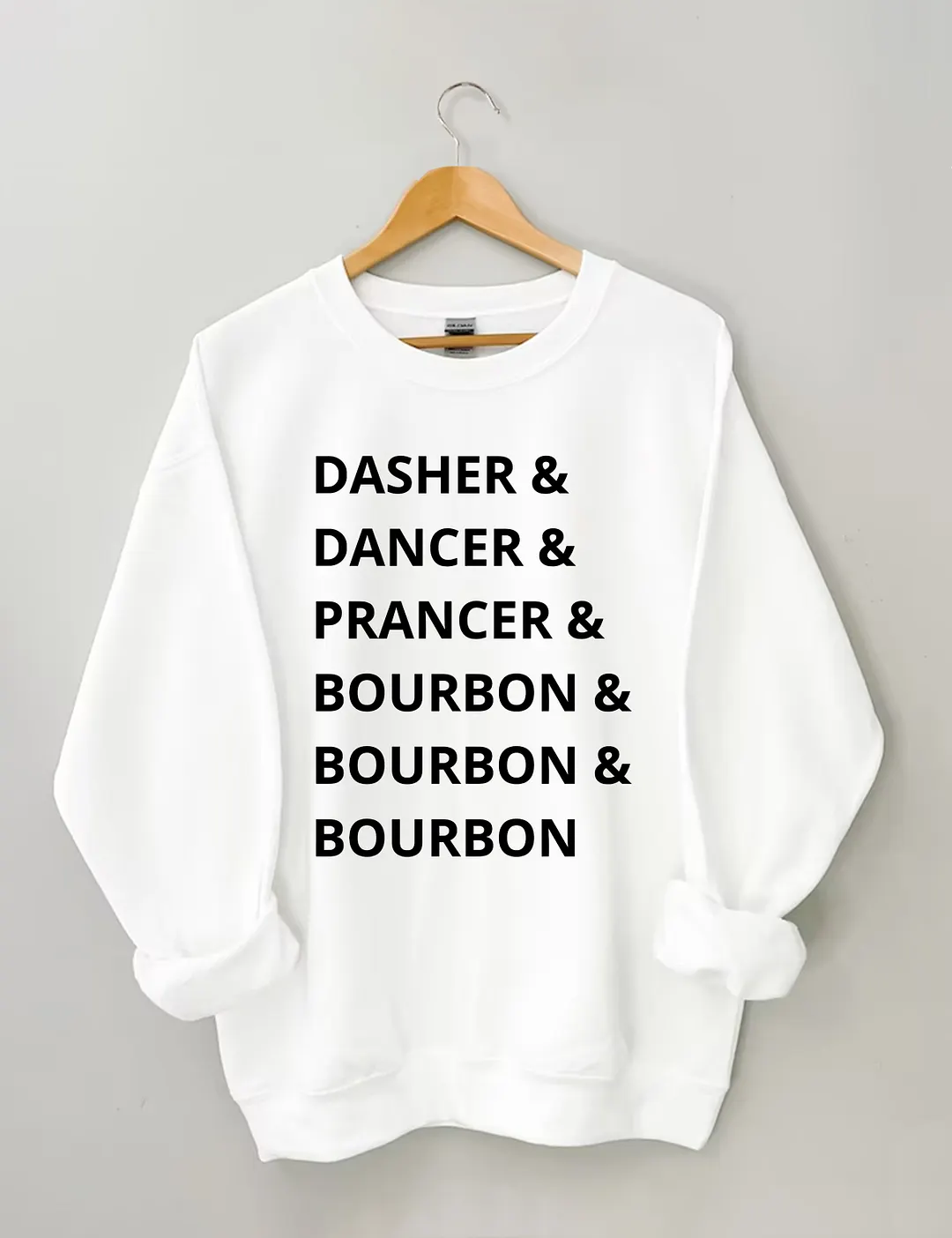 Dasher Dancer Prancer Bourbon Sweatshirt