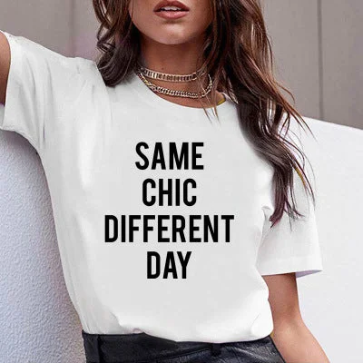 SAME CHIC DIFFERENT DAY T-shirt