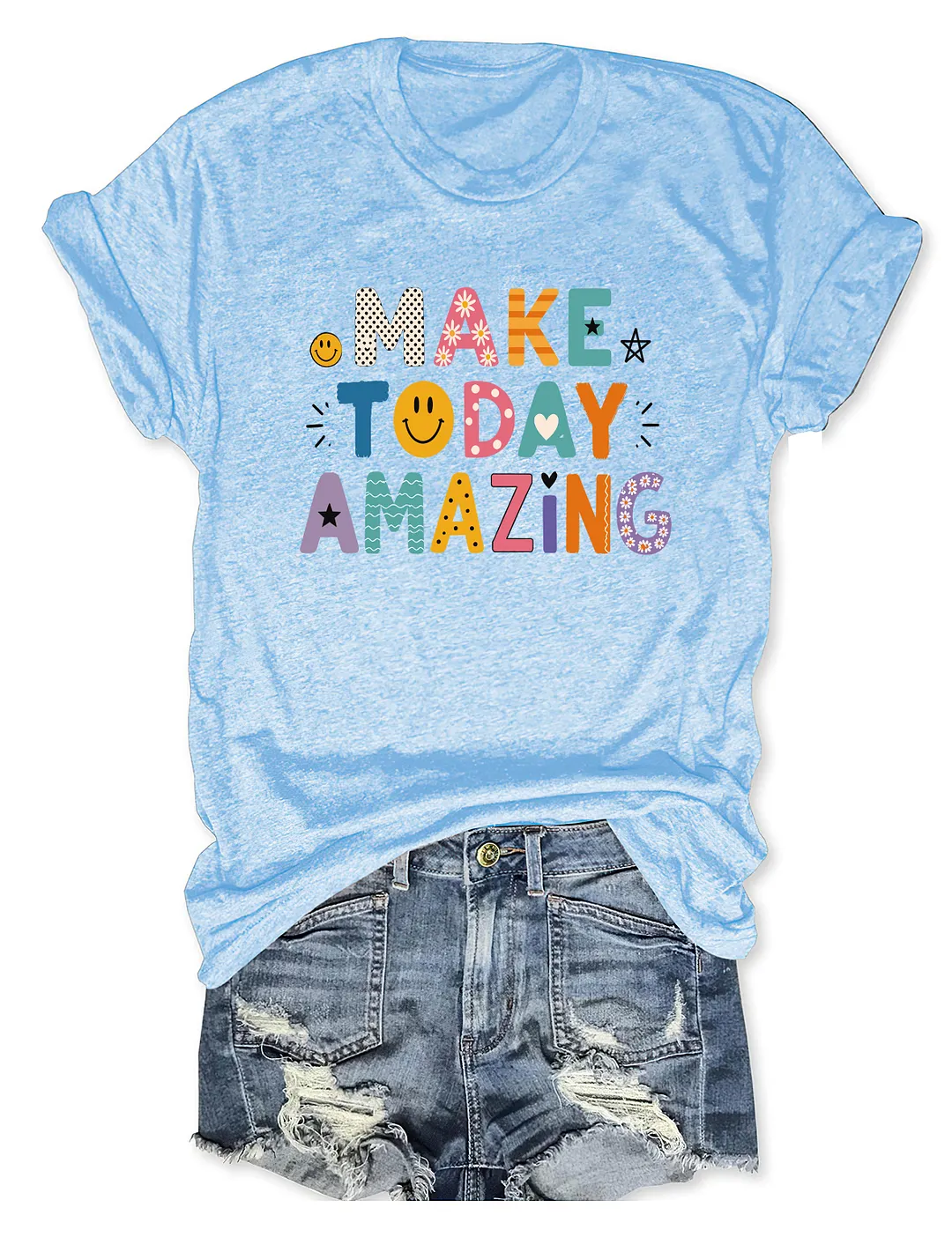 Make Today Amazing T-shirt