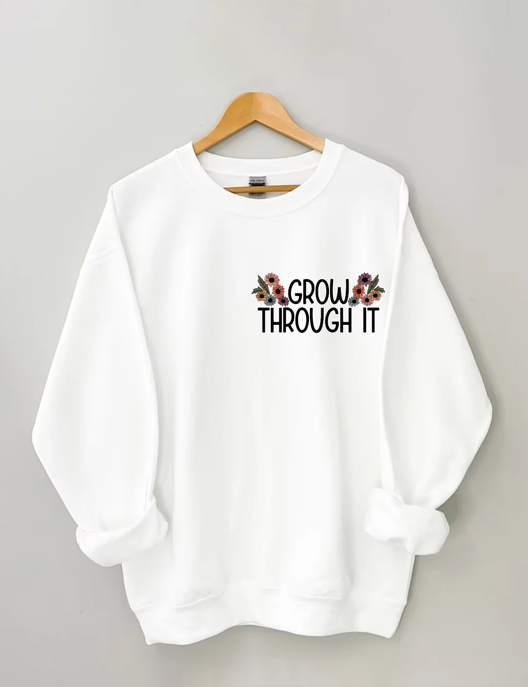 Grow Through It Sweatshirt