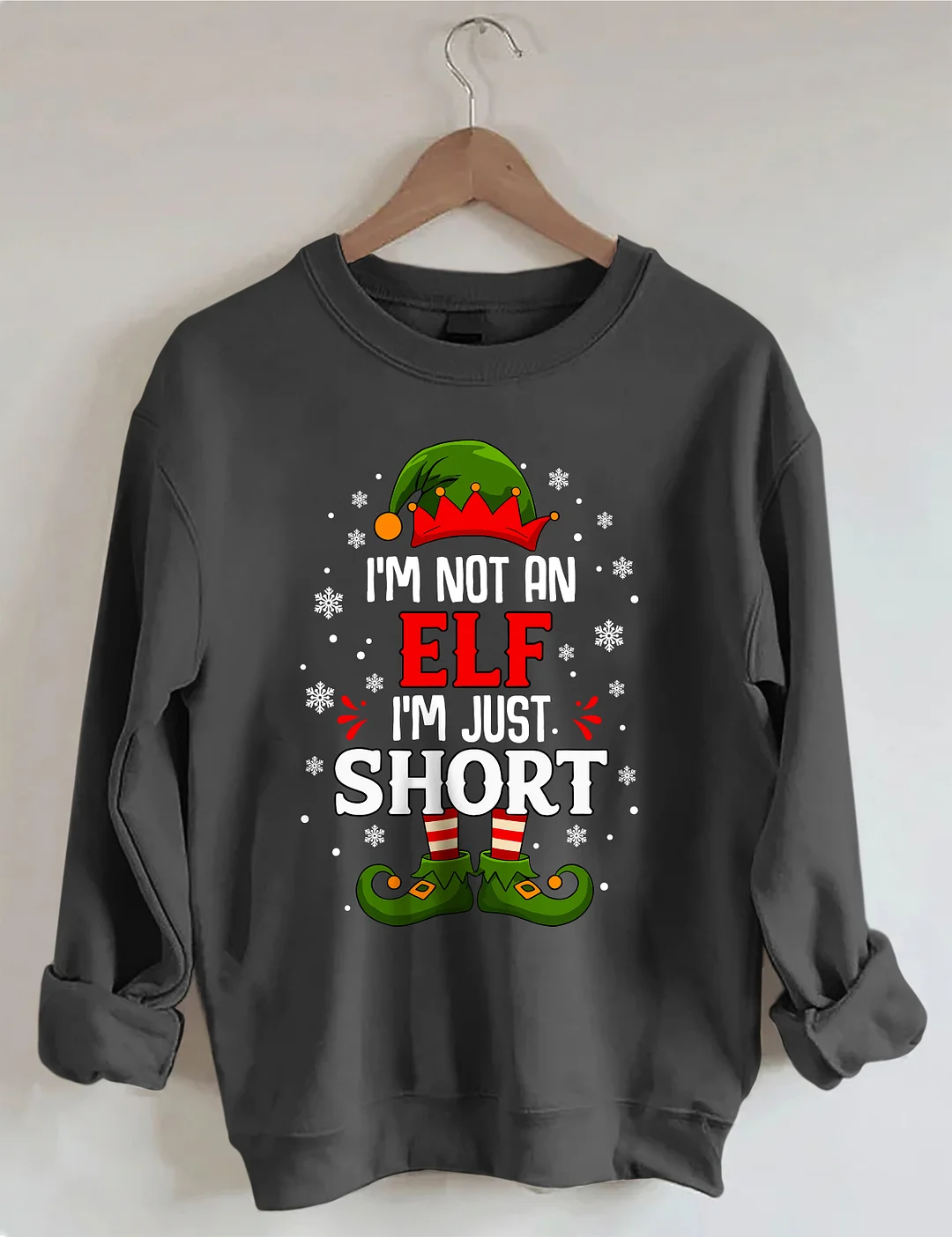 I'm Not An Elf I'm Just Short Sweatshirt