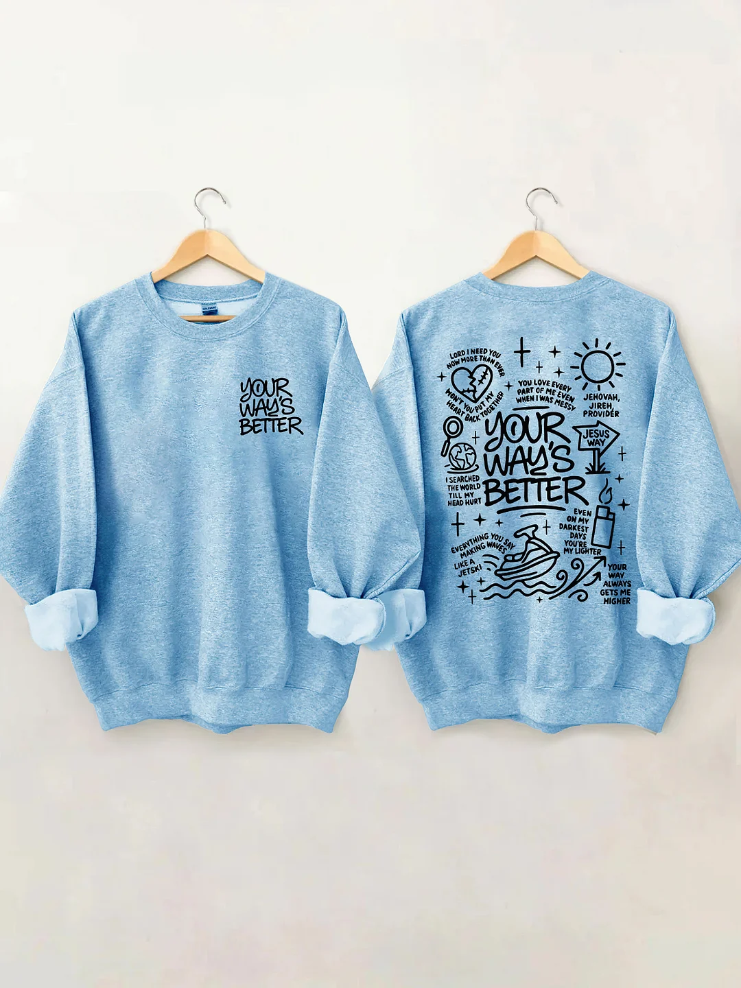 Your Way's Better Sweatshirt